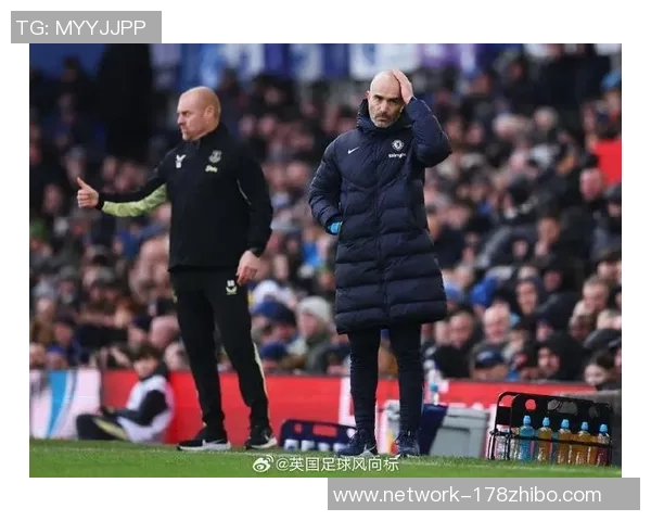 切尔西主场迎战埃弗顿精彩对决回顾及赛后分析