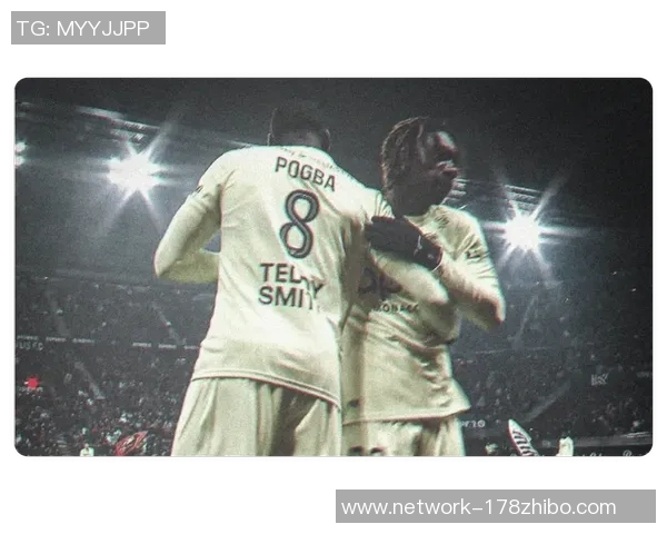 博格巴重返赛场展现实力球迷期待他带领球队再创辉煌